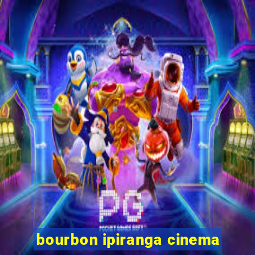 bourbon ipiranga cinema